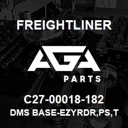 C27-00018-182 Freightliner DMS BASE-EZYRDR,PS,T | AGA Parts