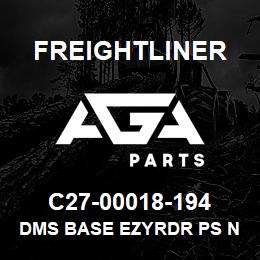 C27-00018-194 Freightliner DMS BASE EZYRDR PS N | AGA Parts