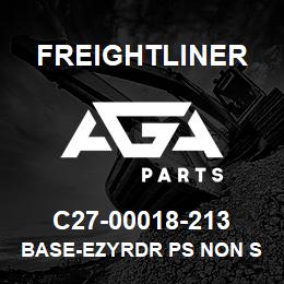 C27-00018-213 Freightliner BASE-EZYRDR PS NON S | AGA Parts