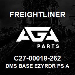 C27-00018-262 Freightliner DMS BASE EZYRDR PS A | AGA Parts