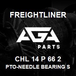 CHL 14 P 66 2 Freightliner PTO-NEEDLE BEARING S | AGA Parts