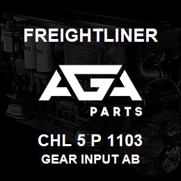 CHL 5 P 1103 Freightliner GEAR INPUT AB | AGA Parts