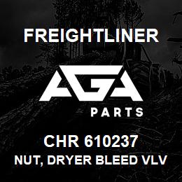 CHR 610237 Freightliner NUT, DRYER BLEED VLV | AGA Parts