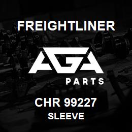 CHR 99227 Freightliner SLEEVE | AGA Parts