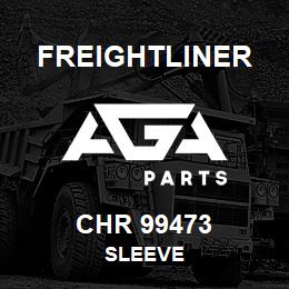 CHR 99473 Freightliner SLEEVE | AGA Parts