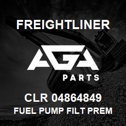 CLR 04864849 Freightliner FUEL PUMP FILT PREM | AGA Parts