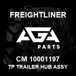 CM 10001197 Freightliner TP TRAILER HUB ASSY | AGA Parts