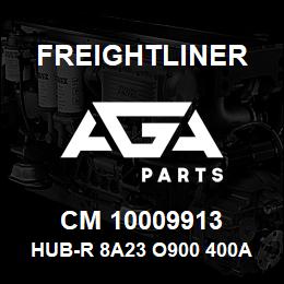 CM 10009913 Freightliner HUB-R 8A23 O900 400A233R | AGA Parts