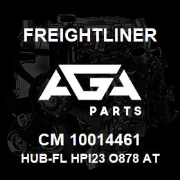 CM 10014461 Freightliner HUB-FL HPI23 O878 ATX330A556R | AGA Parts