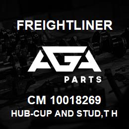 CM 10018269 Freightliner HUB-CUP AND STUD,T HP11470877 A 306A450R | AGA Parts