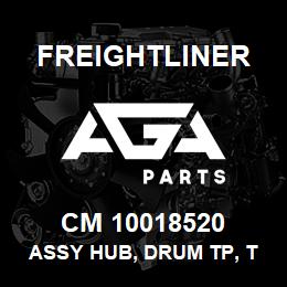 CM 10018520 Freightliner ASSY HUB, DRUM TP, TRLR HP10 | AGA Parts