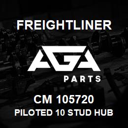 CM 105720 Freightliner PILOTED 10 STUD HUB | AGA Parts