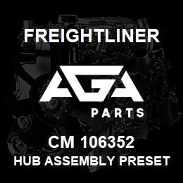 CM 106352 Freightliner HUB ASSEMBLY PRESET TP TRLR HP8 ABS | AGA Parts