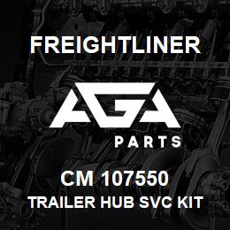 CM 107550 Freightliner TRAILER HUB SVC KIT | AGA Parts