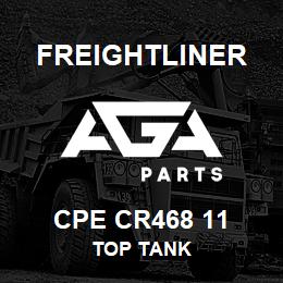 CPE CR468 11 Freightliner TOP TANK | AGA Parts