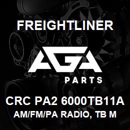 CRC PA2 6000TB11A Freightliner AM/FM/PA RADIO, TB MNTG PLATE W/ HARNESS | AGA Parts