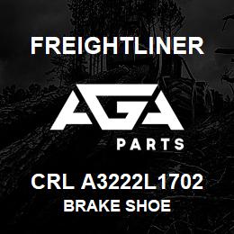 CRL A3222L1702 Freightliner BRAKE SHOE | AGA Parts