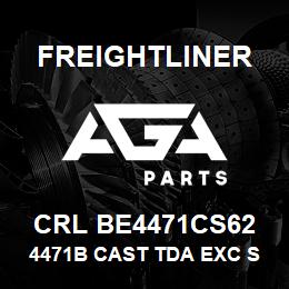 CRL BE4471CS62 Freightliner 4471B CAST TDA EXC S | AGA Parts