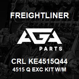 CRL KE4515Q44 Freightliner 4515 Q EXC KIT W/M | AGA Parts