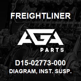 D15-02773-000 Freightliner DIAGRAM, INST. SUSP. | AGA Parts