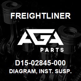 D15-02845-000 Freightliner DIAGRAM, INST. SUSP. | AGA Parts