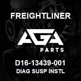 D16-13439-001 Freightliner DIAG SUSP INSTL | AGA Parts