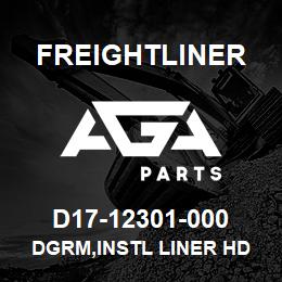 D17-12301-000 Freightliner DGRM,INSTL LINER HD | AGA Parts