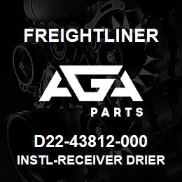 D22-43812-000 Freightliner INSTL-RECEIVER DRIER | AGA Parts