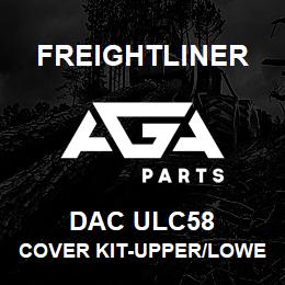 DAC ULC58 Freightliner COVER KIT-UPPER/LOWER STEERNG COLUMN ASM | AGA Parts