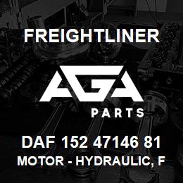 DAF 152 47146 81 Freightliner MOTOR - HYDRAULIC, FAN | AGA Parts