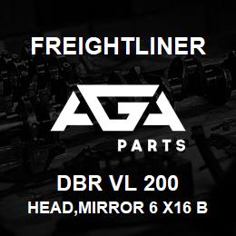 DBR VL 200 Freightliner HEAD,MIRROR 6 X16 B | AGA Parts