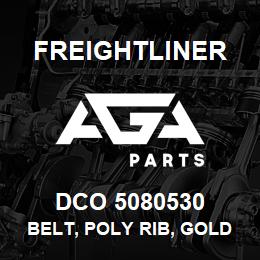 DCO 5080530 Freightliner BELT, POLY RIB, GOLD LABEL | AGA Parts