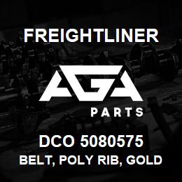 DCO 5080575 Freightliner BELT, POLY RIB, GOLD LABEL | AGA Parts