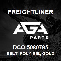 DCO 5080785 Freightliner BELT, POLY RIB, GOLD LABEL | AGA Parts