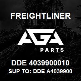 DDE 4039900010 Freightliner SUP TO: DDE A4039900010 | AGA Parts