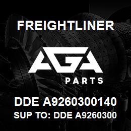 DDE A9260300140 Freightliner SUP TO: DDE A9260300840 | AGA Parts