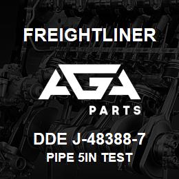 DDE J-48388-7 Freightliner PIPE 5IN TEST | AGA Parts