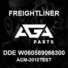 DDE W060589066300 Freightliner ACM-2010TEST | AGA Parts