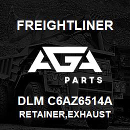 DLM C6AZ6514A Freightliner RETAINER,EXHAUST | AGA Parts