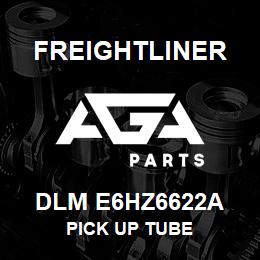 DLM E6HZ6622A Freightliner PICK UP TUBE | AGA Parts