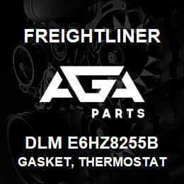 DLM E6HZ8255B Freightliner GASKET, THERMOSTAT | AGA Parts