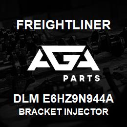 DLM E6HZ9N944A Freightliner BRACKET INJECTOR | AGA Parts