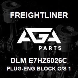 DLM E7HZ6026C Freightliner PLUG-ENG BLOCK O/S 1 | AGA Parts