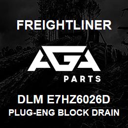 DLM E7HZ6026D Freightliner PLUG-ENG BLOCK DRAIN | AGA Parts