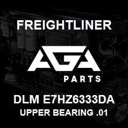 DLM E7HZ6333DA Freightliner UPPER BEARING .01 | AGA Parts