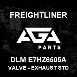 DLM E7HZ6505A Freightliner VALVE - EXHAUST STD | AGA Parts