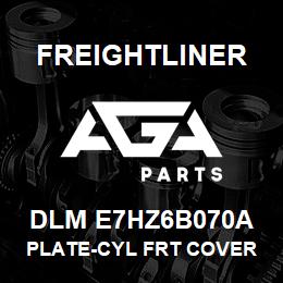 DLM E7HZ6B070A Freightliner PLATE-CYL FRT COVER | AGA Parts