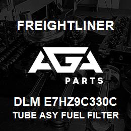 DLM E7HZ9C330C Freightliner TUBE ASY FUEL FILTER | AGA Parts