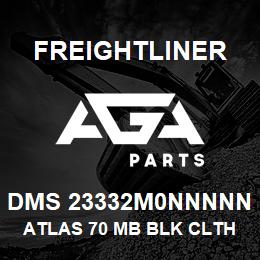 DMS 23332M0NNNNN Freightliner ATLAS 70 MB BLK CLTH | AGA Parts