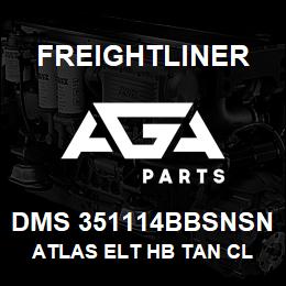 DMS 351114BBSNSN Freightliner ATLAS ELT HB TAN CL | AGA Parts